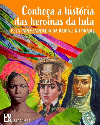  Conheça a história das heroínas da luta pela independência da Bahia e do Brasil