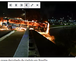  É falso que criminosos gritaram ‘fora Bolsonaro’ ao incendiar ônibus em Brasília