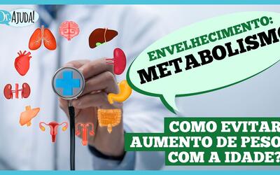 Metabolismo e envelhecimento: o que muda?